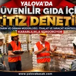 Yalova’da Gıda Güvenliği İçin İthalat ve İhracat Denetimleri Sıkılaştırılıyor
