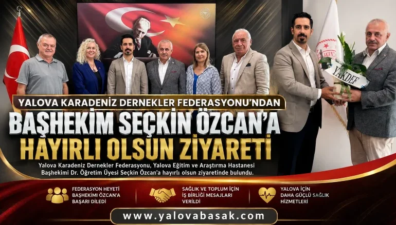 Yalova Karadeniz Dernekler Federasyonu’ndan Başhekim Seçkin Özcan’a Anlamlı Ziyaret 6 Yalova Karadeniz Dernekler Federasyonu’ndan Başhekim Seçkin Özcan’a Anlamlı Ziyaret