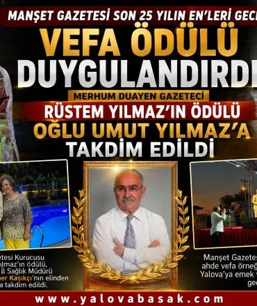 Manşet Gazetesi’nin Son 25 Yılın En’leri Gecesinde Duygu Dolu Anlar: Rüstem Yılmaz’ın Ödülü Oğluna Takdim Edildi