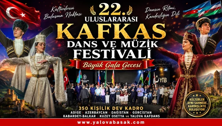 22. Uluslararası Kafkas Festivali’nde Yalova’da Kültür ve Dans Şöleni