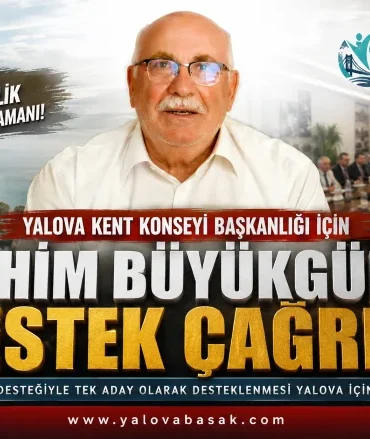 Yalova Kent Konseyi Başkanlığı İçin Dikkat Çeken Çağrı: “İbrahim Büyükgümüş Tek Aday Olarak Desteklensin” 3 Yalova Kent Konseyi Başkanlığı İçin Dikkat Çeken Çağrı: “İbrahim Büyükgümüş Tek Aday Olarak Desteklensin”
