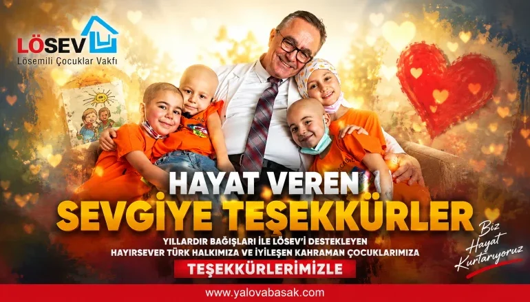 LÖSEV’den Denetim Raporu Sonrası Güven Mesajı: “Biz Hayat Kurtarıyoruz”