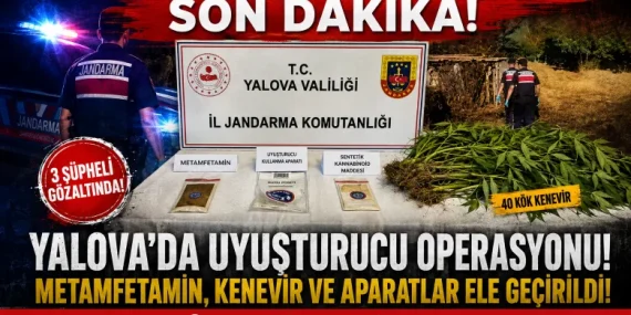 Yalova’da Uyuşturucu Operasyonları: Metamfetamin, Kenevir ve Uyuşturucu Aparatları Ele Geçirildi