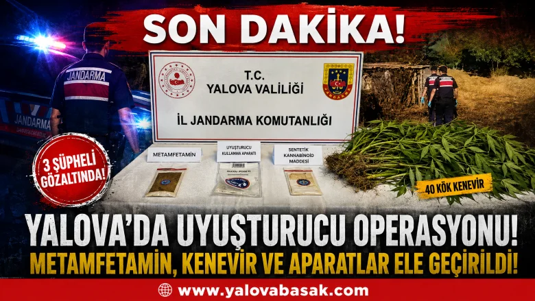 Yalova’da Uyuşturucu Operasyonları: Metamfetamin, Kenevir ve Uyuşturucu Aparatları Ele Geçirildi