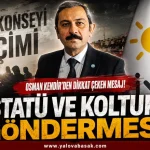 Yalova Kent Konseyi Seçimi Öncesi Siyasette Dikkat Çeken Mesaj: Osman Kendir’den “Statü” ve “Koltuk” Göndermesi