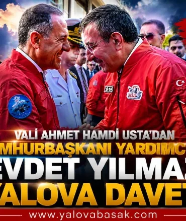 Vali Ahmet Hamdi Usta’dan Cumhurbaşkanı Yardımcısı Cevdet Yılmaz’a Yalova Daveti 2 Vali Ahmet Hamdi Usta’dan Cumhurbaşkanı Yardımcısı Cevdet Yılmaz’a Yalova Daveti