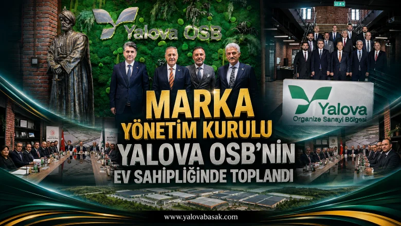 MARKA Yönetim Kurulu Yalova OSB’de Toplandı: TR42 Bölgesi İçin Kalkınma ve İstihdam Gündemi