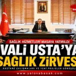 Yalova'da Sağlık Zirvesi: Vali Ahmet Hamdi Usta'ya Sağlık Hizmetleri ve Hastane Çalışmaları Sunuldu