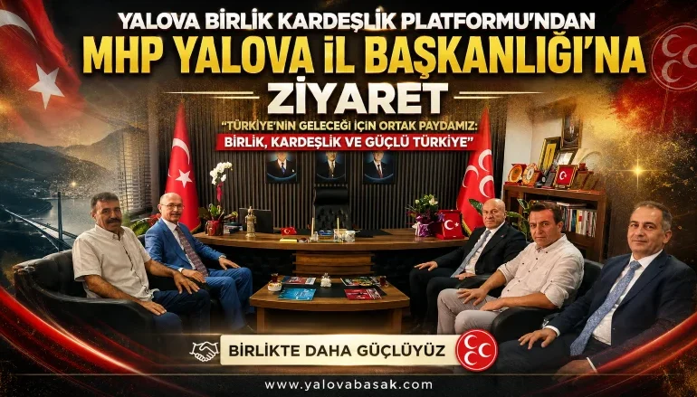 Yalova Birlik Kardeşlik Platformu’ndan MHP’ye Anlamlı Ziyaret: “Ortak Geleceğimiz İçin Birlikte Güçlüyüz” 6 Yalova Birlik Kardeşlik Platformu’ndan MHP’ye Anlamlı Ziyaret: “Ortak Geleceğimiz İçin Birlikte Güçlüyüz”