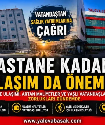 Yalova’da Sağlık Yatırımları İçin Kritik Uyarı: “Hastaneye Ulaşmak da Sağlık Hizmetidir” 3 Yalova’da Sağlık Yatırımları İçin Kritik Uyarı: “Hastaneye Ulaşmak da Sağlık Hizmetidir”