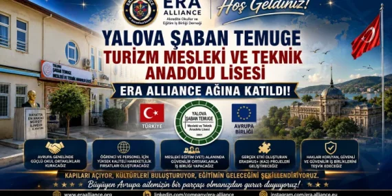 Yalova Şaban Temuge MTAL, ERA Alliance Avrupa Eğitim Ağına Katıldı 11 Yalova Şaban Temuge MTAL, ERA Alliance Avrupa Eğitim Ağına Katıldı