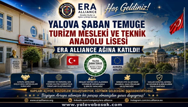 Yalova Şaban Temuge MTAL, ERA Alliance Avrupa Eğitim Ağına Katıldı 1 Yalova Şaban Temuge MTAL, ERA Alliance Avrupa Eğitim Ağına Katıldı