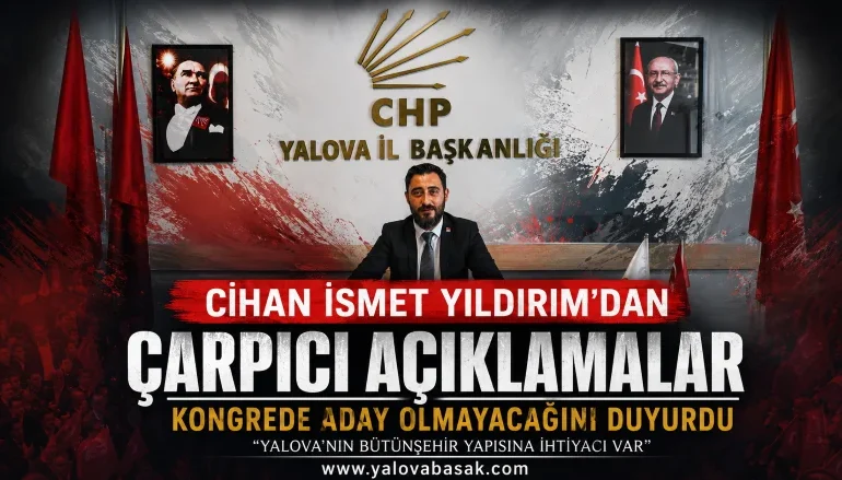Cihan İsmet Yıldırım’dan Kongre Öncesi Net Mesaj: “Aday Olmayacağım, Yalova İçin Çözüm Üreteceğiz” 62 Cihan İsmet Yıldırım’dan Kongre Öncesi Net Mesaj: “Aday Olmayacağım, Yalova İçin Çözüm Üreteceğiz”