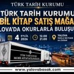 Türk Tarih Kurumu Mobil Kitap Satış Mağazası Yalova’da Okurlarla Buluşuyor 21 Türk Tarih Kurumu Mobil Kitap Satış Mağazası Yalova’da Okurlarla Buluşuyor