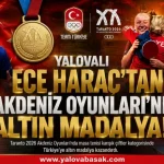 Yalova’nın Gururu Ece Haraç, Akdeniz Oyunları’nda Türkiye’ye Altın Madalya Kazandırdı! 22 Yalova’nın Gururu Ece Haraç, Akdeniz Oyunları’nda Türkiye’ye Altın Madalya Kazandırdı!