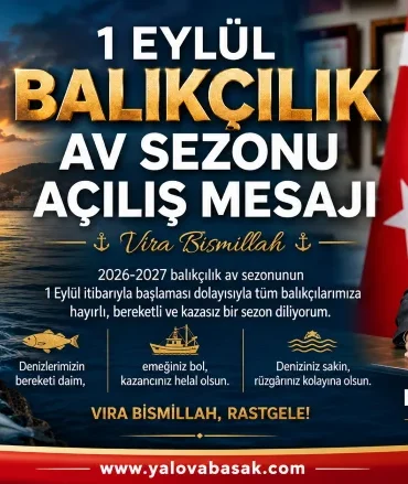 YALOVA VALİSİ USTA’DAN BALIKÇILARA “VİRA BİSMİLLAH” MESAJI 7 YALOVA VALİSİ USTA’DAN BALIKÇILARA “VİRA BİSMİLLAH” MESAJI