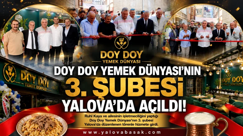 Doy Doy Yemek Dünyası’nın 3. Şubesi Yalova’da Hizmete Açıldı