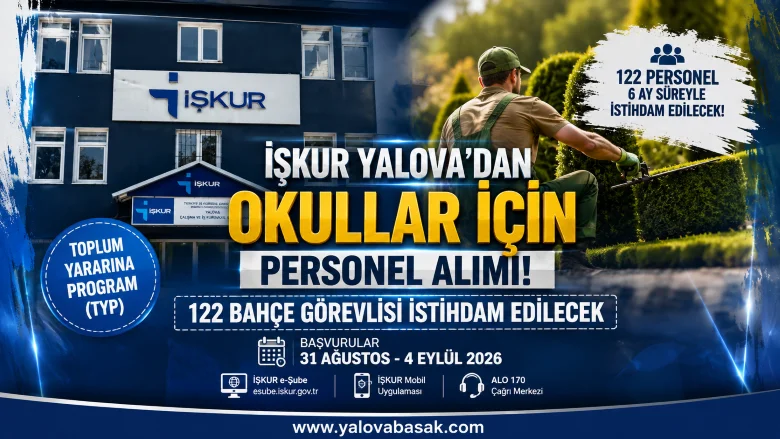 İŞKUR YALOVA’DAN OKULLAR İÇİN 122 KİŞİLİK İSTİHDAM FIRSATI
