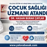 Yalova Eğitim ve Araştırma Hastanesi’nin Çocuk Sağlığı Kadrosu Güçlendi 25 Yalova Eğitim ve Araştırma Hastanesi’nin Çocuk Sağlığı Kadrosu Güçlendi