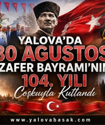 Yalova’da 30 Ağustos Zafer Bayramı’nın 104. Yılına Görkemli Kutlama 4 Yalova’da 30 Ağustos Zafer Bayramı’nın 104. Yılına Görkemli Kutlama