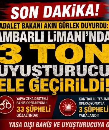 Ambarlı Limanı'nda 3 Ton Uyuşturucu Ele Geçirildi: Yapay Zeka Destekli Bahis Operasyonunda 33 Gözaltı