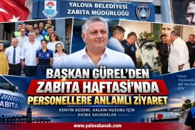 Başkan Gürel’den Zabıta Haftası’nda Personellere Anlamlı Ziyaret