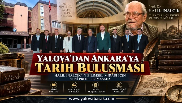 Yalova’dan Ankara’ya Tarih Buluşması: Halil İnalcık’ın Bilimsel Mirası İçin Yeni Projeler Masada 6 Yalova’dan Ankara’ya Tarih Buluşması: Halil İnalcık’ın Bilimsel Mirası İçin Yeni Projeler Masada
