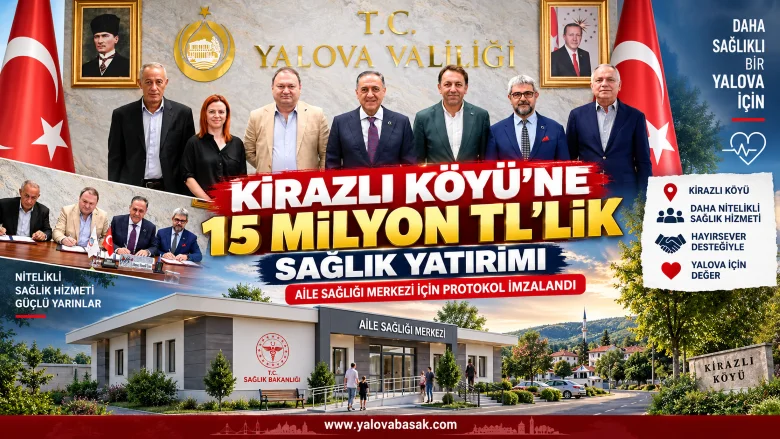 Kirazlı Köyü’ne 15 Milyon TL’lik Sağlık Yatırımı: Aile Sağlığı Merkezi İçin Protokol İmzalandı