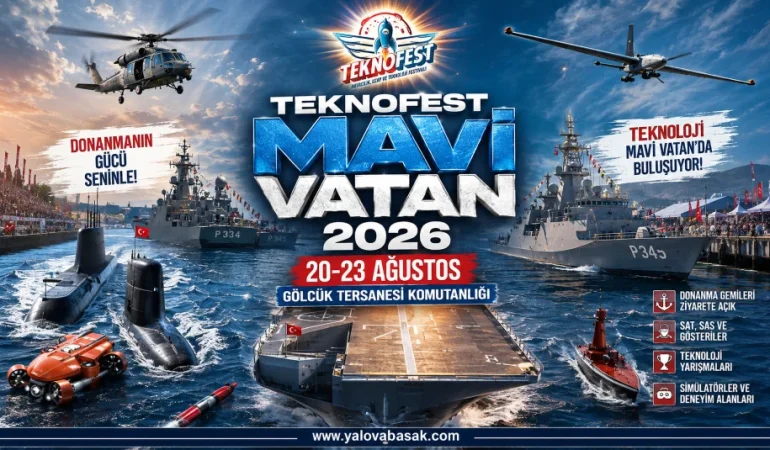 TEKNOFEST Mavi Vatan 2026 Gölcük'te: Türk Donanması ve Yerli Teknoloji 20-23 Ağustos'ta Buluşuyor