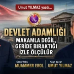 Devlet Adamlığı Makamla Değil, Geride Bıraktığı İzle Ölçülür