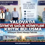 Yalova’da Tıp Eğitimi ve Sağlık Hizmetleri İçin Kritik Buluşma: Afiliasyon Süreci Masaya Yatırıldı 6 Yalova’da Tıp Eğitimi ve Sağlık Hizmetleri İçin Kritik Buluşma: Afiliasyon Süreci Masaya Yatırıldı