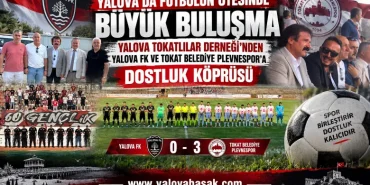 Yalova’da Futbolun Ötesinde Büyük Buluşma: Tokatlılar Derneği’nden İki Takıma Dostluk Köprüsü 98 Yalova’da Futbolun Ötesinde Büyük Buluşma: Tokatlılar Derneği’nden İki Takıma Dostluk Köprüsü