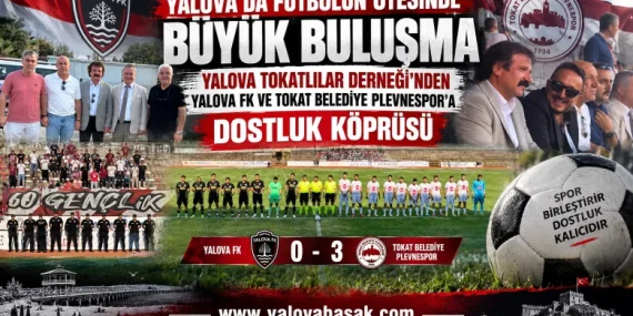Yalova’da Futbolun Ötesinde Büyük Buluşma: Tokatlılar Derneği’nden İki Takıma Dostluk Köprüsü 13 Yalova’da Futbolun Ötesinde Büyük Buluşma: Tokatlılar Derneği’nden İki Takıma Dostluk Köprüsü
