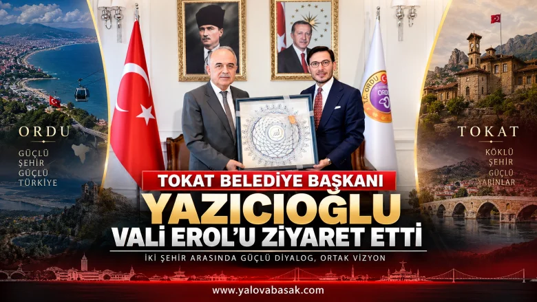 Tokat Belediye Başkanı Mehmet Kemal Yazıcıoğlu’ndan Vali Muammer Erol’a Ziyaret