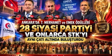 Ankara’da 7. Merhamet ve Emek Ödülleri: 28 Siyasi Parti ve Onlarca STK Aynı Çatı Altında Buluştu