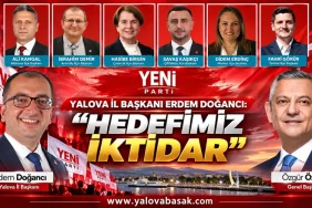 Yeni Parti Yalova İl Başkanı Erdem Doğancı: “Hedefimiz İktidar”