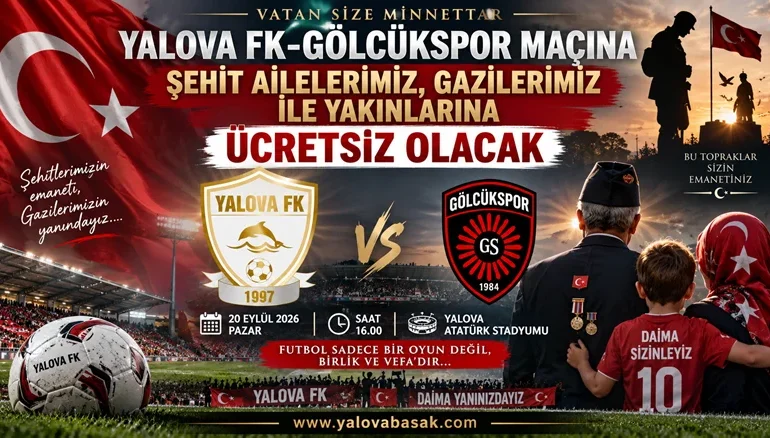 Yalova FK’dan Anlamlı Jest: Şehit Aileleri ve Gazilere Gölcükspor Maçında Ücretsiz Giriş 1 Yalova FK’dan Anlamlı Jest: Şehit Aileleri ve Gazilere Gölcükspor Maçında Ücretsiz Giriş