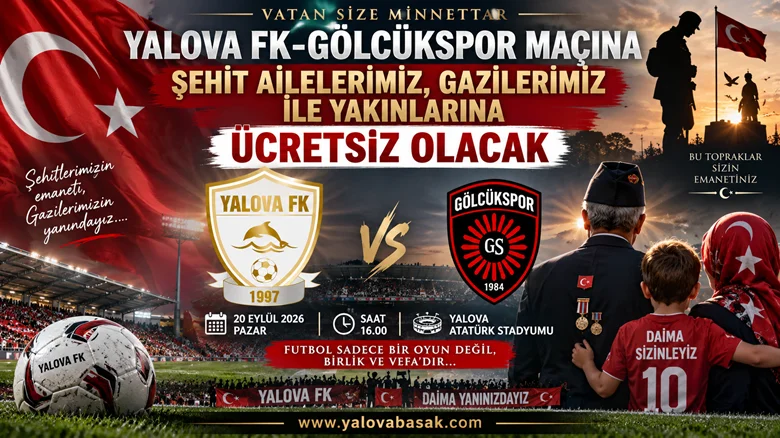 Yalova FK’dan Anlamlı Jest: Şehit Aileleri ve Gazilere Gölcükspor Maçında Ücretsiz Giriş