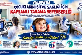Yalova’da Çocukların İşitme Sağlığı İçin Kapsamlı Tarama Seferberliği