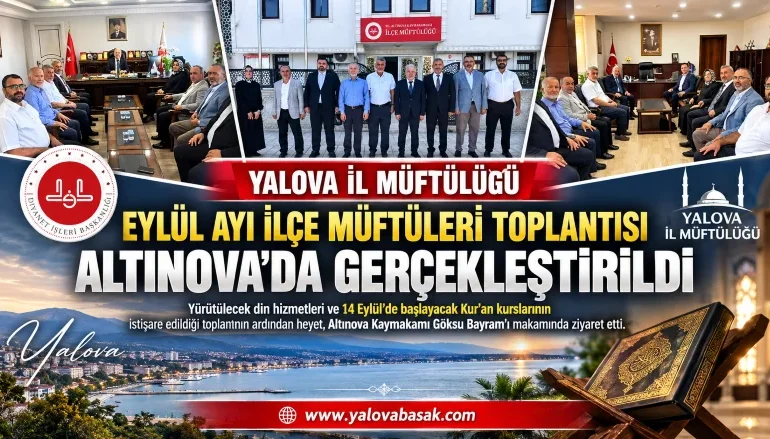 Yalova İl Müftülüğü Eylül Ayı Toplantısını Altınova’da Gerçekleştirdi 6 Yalova İl Müftülüğü Eylül Ayı Toplantısını Altınova’da Gerçekleştirdi