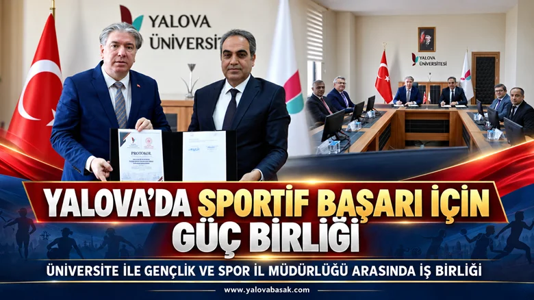 YALOVA’DA SPORTİF BAŞARI İÇİN GÜÇ BİRLİĞİ