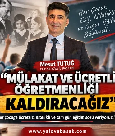 Tutuğ’dan Eğitim Sistemi Çıkışı: “Mülakatı ve Ücretli Öğretmenliği Kaldıracağız” 3 Tutuğ’dan Eğitim Sistemi Çıkışı: “Mülakatı ve Ücretli Öğretmenliği Kaldıracağız”