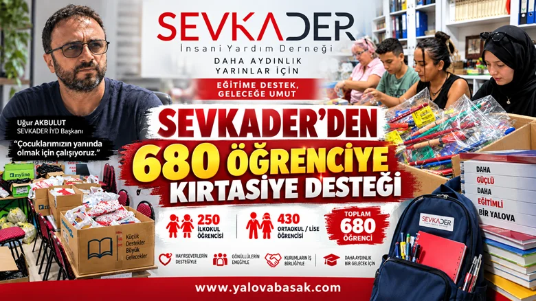 SEVKADER’den Yalova’da 680 Öğrenciye Büyük Eğitim Desteği