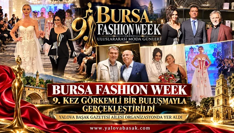 Bursa Fashion Week’in 9’uncu Buluşmasına Yalova Başak Gazetesi’nden Katılım 6 Bursa Fashion Week’in 9’uncu Buluşmasına Yalova Başak Gazetesi’nden Katılım
