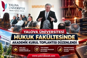 Yalova Üniversitesi Hukuk Fakültesinde 2026-2027 Akademik Yılı Planlandı 3 Yalova Üniversitesi Hukuk Fakültesinde 2026-2027 Akademik Yılı Planlandı