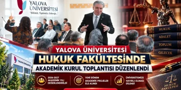 Yalova Üniversitesi Hukuk Fakültesinde 2026-2027 Akademik Yılı Planlandı 92 Yalova Üniversitesi Hukuk Fakültesinde 2026-2027 Akademik Yılı Planlandı