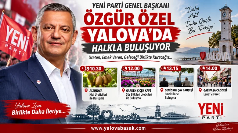 Özgür Özel 19 Eylül’de Yalova’da: Üreticiler, Emekliler ve Esnafla Buluşacak