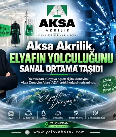 Aksa Akrilik, Yalova’daki Elyaf Yolculuğunu Dijital Dünyaya Taşıdı 2 Aksa Akrilik, Yalova’daki Elyaf Yolculuğunu Dijital Dünyaya Taşıdı