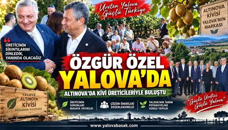Özgür Özel Yalova’da: Altınova’da Kivi Üreticileriyle Bir Araya Geldi 2 Özgür Özel Yalova’da: Altınova’da Kivi Üreticileriyle Bir Araya Geldi