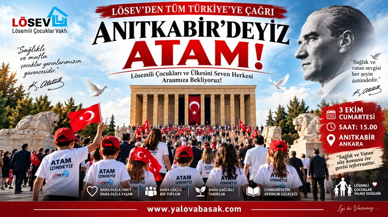 LÖSEV’den Türkiye’ye Anıtkabir Çağrısı: “Atamızın Huzurunda Buluşalım”